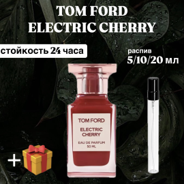 Парфюмированная вода Tom Ford -Electric Cheerry распив отливант 5 мл